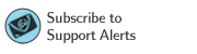 Subscribe to Support Alerts
